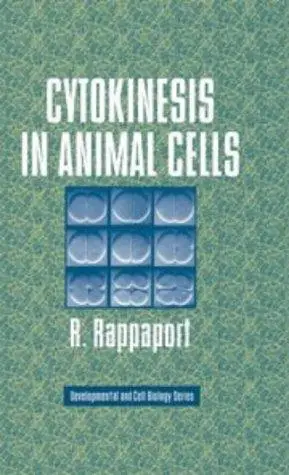 Cytokinesis in Animal Cells (Developmental and Cell Biology Series)