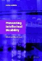 Preventing Intellectual Disability: Ethical and Clinical Issues