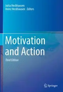 Motivation and Action, Third Edition
