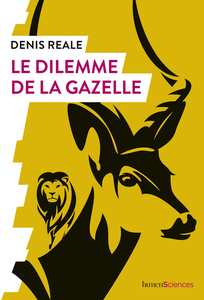 Le dilemme de la gazelle - Denis Reale