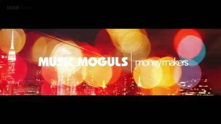 Music Moguls: Masters Of Pop (Episode 1: Money Makers) (S01E01) (2016) {BBC Four}
