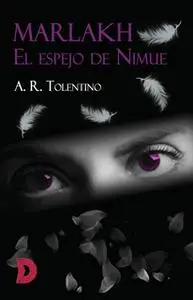 «Marlakh. El espejo de Nimue» by A. R. Tolentino