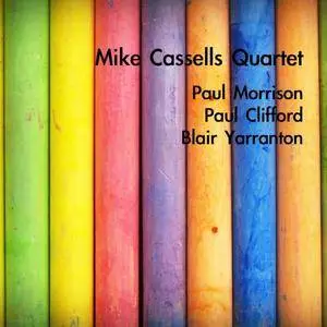 Mike Cassells - Mike Cassells Quartet (2017) [Official Digital Download 24bit/44.1kHz]