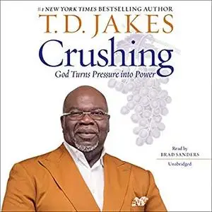 Crushing: God Turns Pressure into Power [Audiobook]