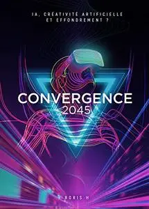 Convergence 2045: IA, créativité artificielle et effondrement ?