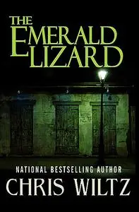 «The Emerald Lizard» by Chris Wiltz