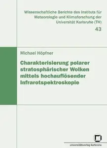Charakterisierung polarer stratosphärischer Wolken mittels hochauflösender Infrarotspektroskopie