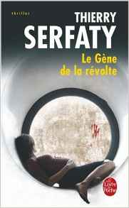 Le Gène de la révolte - Thierry Serfaty