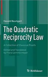 The Quadratic Reciprocity Law: A Collection of Classical Proofs