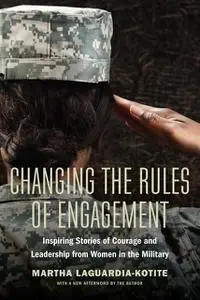 «Changing the Rules of Engagement» by Martha Laguardia-Kotite