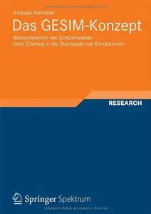 Das GESIM-Konzept: Rekonstruktion von Schülerwissen beim Einstieg in die Stochastik mit Simulationen 
