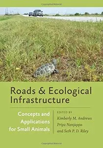 Roads and Ecological Infrastructure: Concepts and Applications for Small Animals (repost)