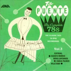 Tito Puente - The Complete 78s Vol.3 (2009)