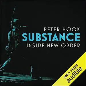 Substance: Inside New Order [Audiobook]