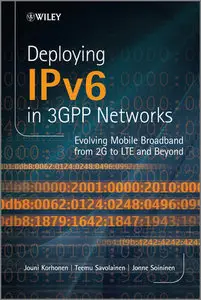 Deploying IPv6 in 3GPP Networks: Evolving Mobile Broadband from 2G to LTE and Beyond (repost)