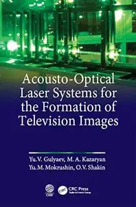 Acousto-Optical Laser Systems for the Formation of Television Images