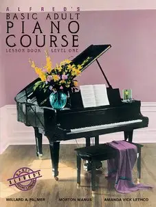 Alfred's Basic Adult Piano Course: Lesson Book, Level 1 by Willard A. Palmer (Repost)