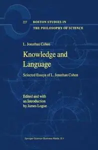 Knowledge and Language: Selected Essays of L. Jonathan Cohen