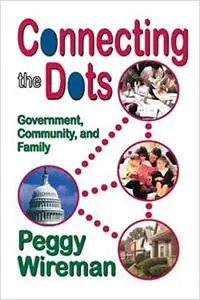 Connecting the Dots: Government, Community, and Family