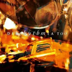 Dizrhythmia - Too (2016)