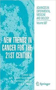 New Trends in Cancer for the 21st Century  Ed 2