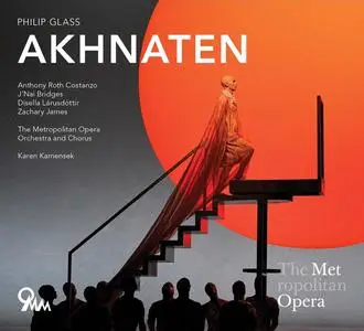 The Metropolitan Opera Orchestra & The Metropolitan Opera Chorus - Philip Glass: Akhnaten (Live at the Met, 2019) (2019)