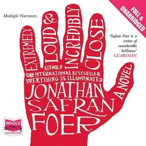 «Extremely Loud and Incredibly Close» by Jonathan Safran Foer