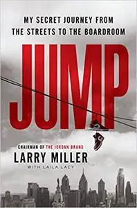 Jump: My Secret Journey from the Streets to the Boardroom