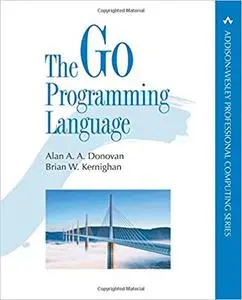 The Go Programming Language (Addison-Wesley Professional Computing Series) [Repost]