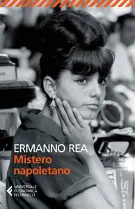 Ermanno Rea - Mistero napoletano