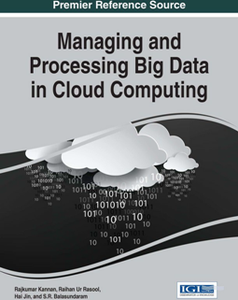 Managing and Processing Big Data in Cloud Computing