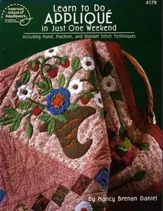 Nancy Brenan Daniel - Learn to Do Applique in Just One Weekend (4179)
