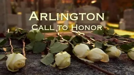 Smithsonian Channel - Arlington: Call to Honor (2008)