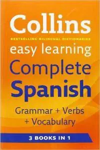 Easy Learning Complete Spanish Grammar, Verbs and Vocabulary (3 Books in 1)