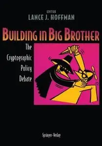 Building in Big Brother: The Cryptographic Policy Debate