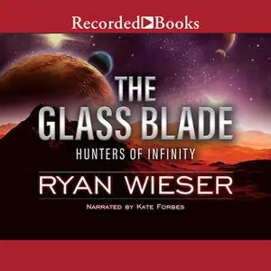 «The Glass Blade» by Ryan Wieser