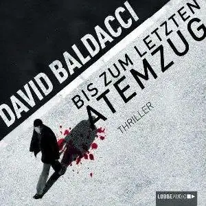 David Baldacci - Bis zum letzten Atemzug