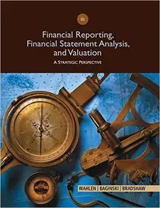 Financial Reporting, Financial Statement Analysis and Valuation, 8th Edition