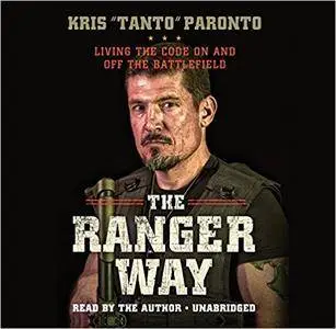 The Ranger Way: Living the Code On and Off the Battlefield [Audiobook]