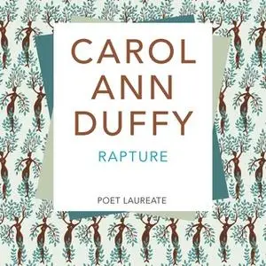 «Rapture» by Carol Ann Duffy