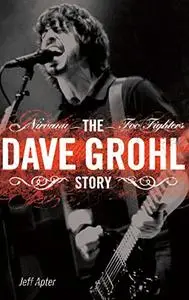 Nirvana Foo Fighters: Dave Grohl Story