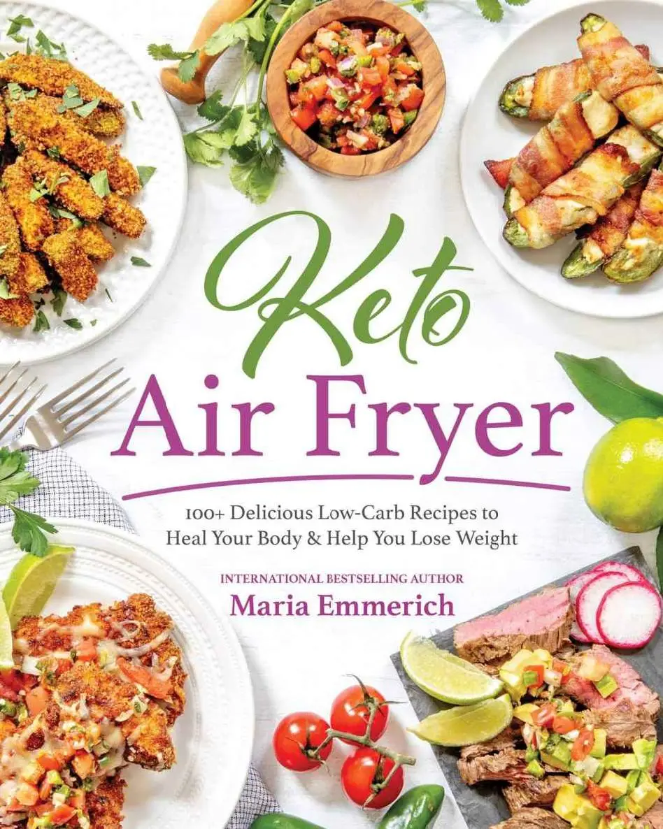 Keto Air Fryer 100+ Delicious LowCarb Recipes to Heal Your Body