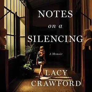 Notes on a Silencing: A Memoir [Audiobook]