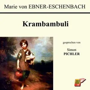 «Krambambuli» by Marie von Ebner-Eschenbach