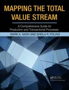 Value Stream Mapping: The Complete Guide to Production and Transactional Mapping
