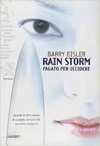 Barry Eisler - Rain Storm. Pagato Per Uccidere (repost)