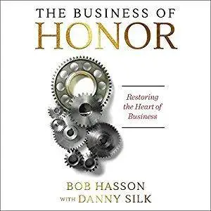 The Business of Honor: Restoring the Heart of Business [Audiobook]