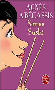 Soirée sushi - Agnès Abécassis