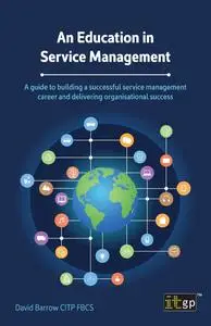 An Education in Service Management: A guide to building a successful service management career