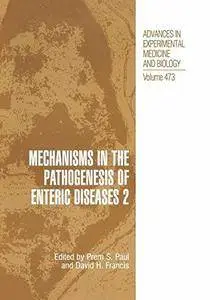 Mechanisms in the Pathogenesis of Enteric Diseases